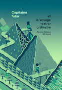 Capitaine Futur et le voyage extraodinaire